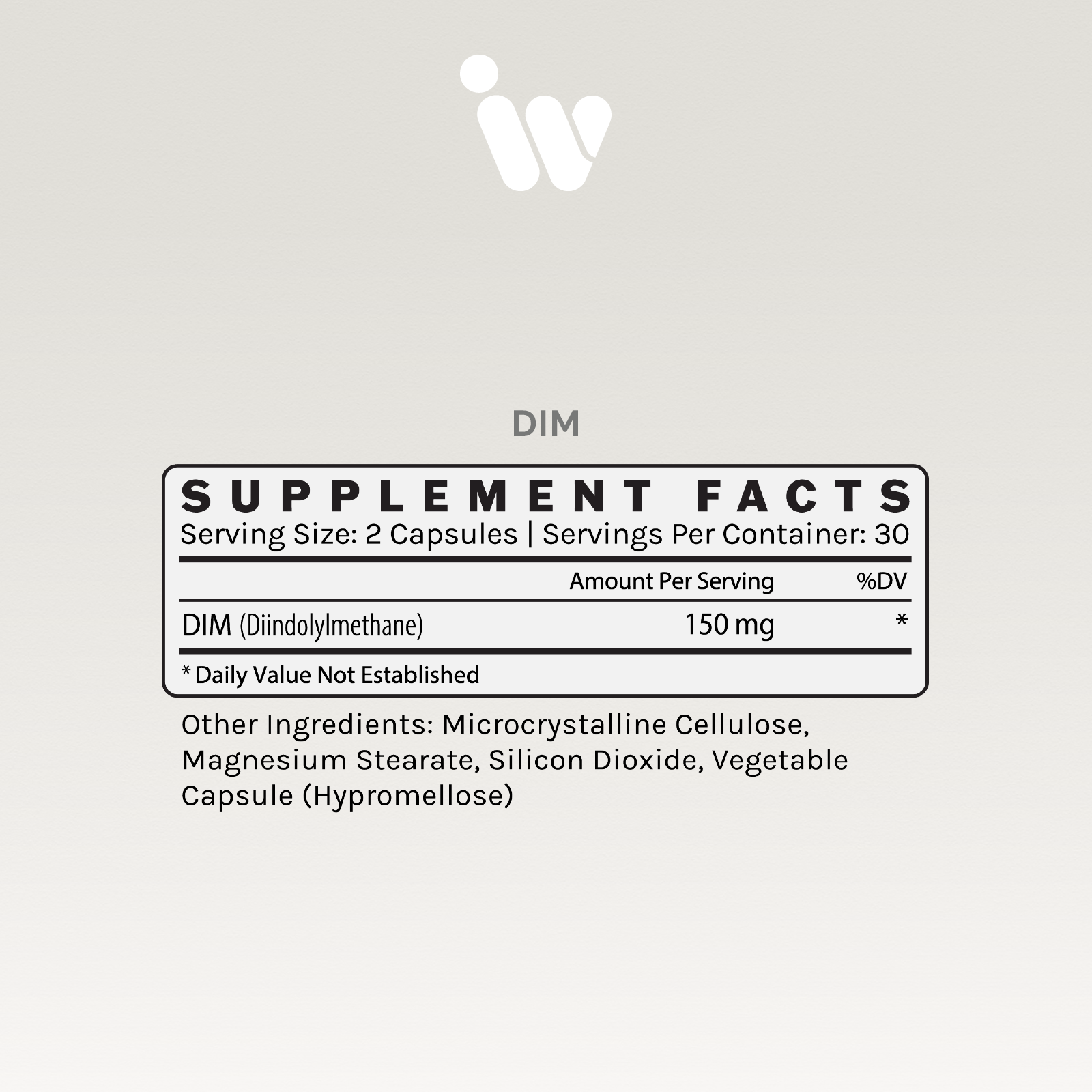 Supplement facts label showing DIM dosage and other ingredients.