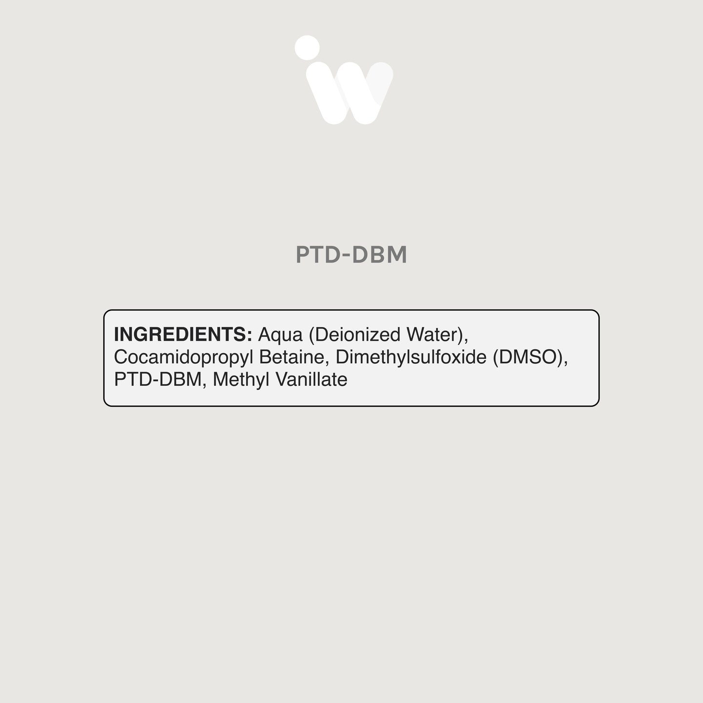Ingredients panel for Infiniwell PTD-DBM serum showing deionized water, DMSO, PTD-DBM and methyl vanillate ingredients